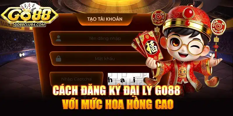 Cách đăng ký đại lý Go88 với mức hoa hồng cao